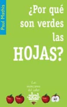 ¿por que son verdes las hojas?-paul mathis-9788446021308