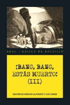 bang, bang, estas muerto iii (ebook)-moncho alpuente-luis conde martin-9788446045908