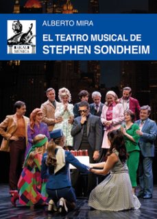 el teatro musical de stephen sondheim-alberto mira-9788446055808