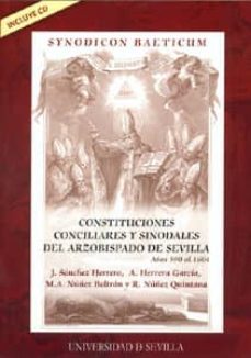 constituciones conciliares y sinodales del arzobispado de sevilla (incluye cd)-jose sanchez herrero-9788447209408