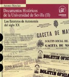 documentos historicos de la universidad de sevilla (ii): los esta tutos de autonomia del siglo xx-antonio merchan-9788447210008