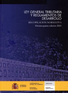 ley general tributaria y reglamentos de desarrollo 2024-9788447612208