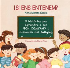 i si ens entenem? 3 histories per aprendre a ser bon company i dissuadir del       bullying-9788448853808