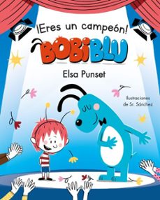 ¡eres un campeón, bobiblú! (bobiblú) (ebook)-elsa punset-9788448856908