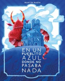 en un pueblito azul donde no pasaba nada (ebook)-martin badia-9788448873608