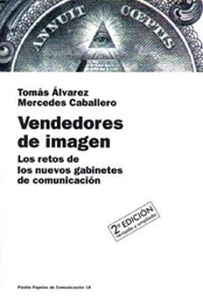 vendedores de imagen: los retos de los nuevos gabinetes de comuni cacion-tomas alvarez dominguez-mercedes caballero hueso-9788449303708
