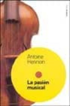 la pasion musical-antoine hennion-9788449312908