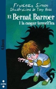el bernat barroer i el cangur terrorifica-francesca simon-9788466106108