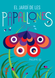 (pe) el jardi de les papallones-philippe ug-9788466137508