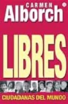 libres: ciudadanas del mundo-9788466308908