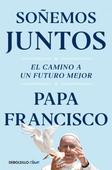 soñemos juntos-jorge bergoglio papa francisco-9788466374408