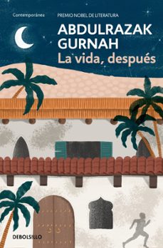 la vida, despues. premio nobel de literatura 2021-abdulrazak gurnah-9788466379908