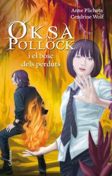 oksa pollock i el bosc dels perduts-anne plichota-cendrine wolf-9788466414708