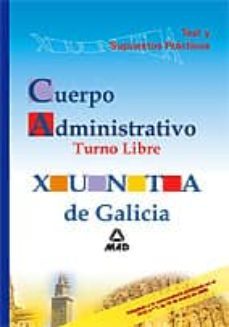 cuerpo administrativo de la xunta de galicia (opcion libre). test y supuestos practicos-9788466589208