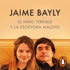 el niño terrible y la escritora maldita (audiolibro)-jaime bayly-9788466671408