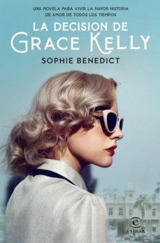 la decision de grace kelly (ebook)-sophie benedict-9788467062908