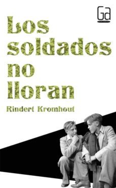 los soldados no lloran-rindert kromhout-9788467557008