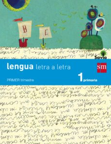 lengua trimestral letra a letra savia 1º educacion primaria ed 2014 castellano-9788467567908