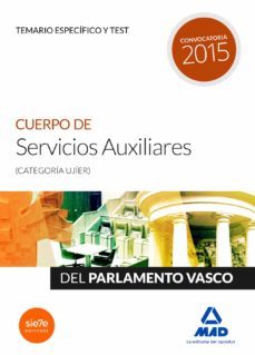 cuerpo de servicios auxiliares (categoria ujier) del parlamento vasco. temario especifico y test-9788467676808