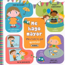 me hago mayor ¡mira todo lo que aprendo!-9788467749908