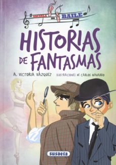 historias de fantasmas ( escuela de baile 3 )-ana victoria vazquez cossio-9788467756708