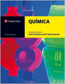 quimica. prueba acceso. ciclos formativos grado superior (incluye solucionario)-a. fontanet-9788468200408