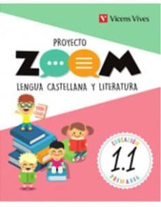 lengua castellana y literatura 1º educacion primaria libro 1, 2,3 y actividades de bienvenida (proyecto zoom)-9788468254708