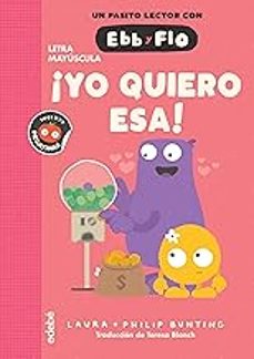 ebb y flo 2:¡yo quiero esa!-laura bunting-9788468375908