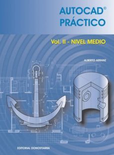 autocad practico (vol. ii) nivel medio-alberto arranz-9788470633508