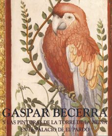 gaspar becerra y las pinturas de la torre de la reina en el palac io del pardo-carmen garcia frias checa-9788471203908
