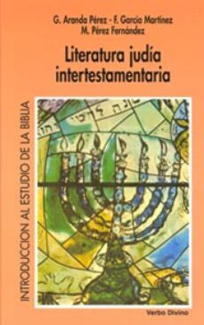literatura judia intertestamentaria-gonzalo aranda perez-florentino garcia martinez-miguel perez fernandez-9788471519108