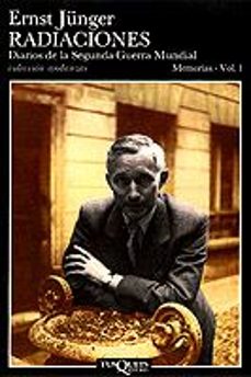 radiaciones, 1: diarios de la segunda guerra mundial-ernst junger-9788472231108