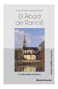 el abad de rance: un reformador monastico-anna maria caneva-9788472397408