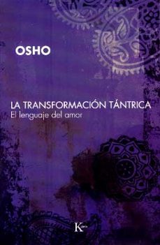 la transformacion tantrica: el lenguaje del amor-9788472456808