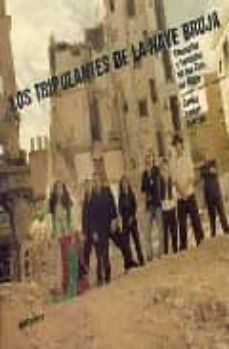 los tripulantes de la nave bruja: cronopios y leyendas de los ojo s de brujo-sergio ramos cebrian-9788472903708