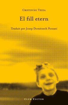 el fill etern-cristovao tezza-9788473291408