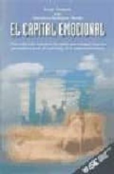 el capital emocional: como cautivar los corazones y las mentes pa ra conseguir empresas que triunfen a traves del marketing y de la comunicacion interna-kevin thomson-almudena rodriguez tarodo-9788473562508
