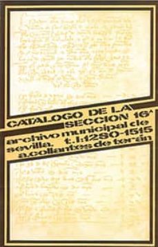 catalogo de la seccion 16. t.1. 1280-1515-antonio collantes de teran sanchez-9788474050608