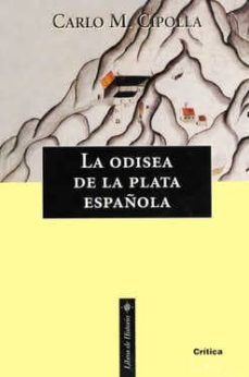 la odisea de la plata española: conquistadores, piratas y mercade res-9788474239508
