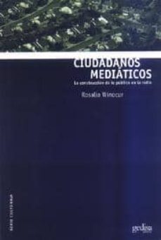ciudadanos mediaticos: la construccion de lo publico en la radio-9788474329308