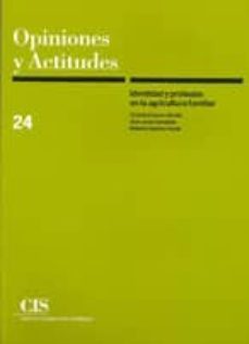 identidad y profesion en la agricultura familiar (opiniones y act itudes, nº 24)-9788474762808
