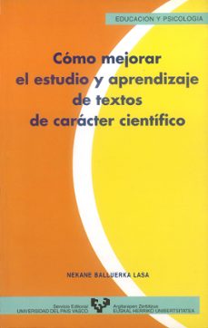 como mejorar el estudio y el aprendizaje de textos de caracter ci entifico-nekane balluerka lasa-9788475857008