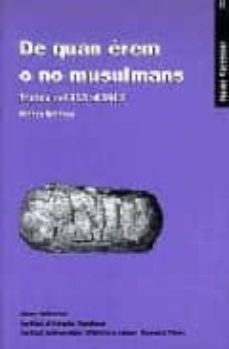 de quan erem o no musulmans: textos del 713 al 1010-dolors bramon-9788476024508