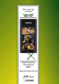 guia para ver y analizar: shrek. andrew adamson y vicky jenson (2001)-9788476427408