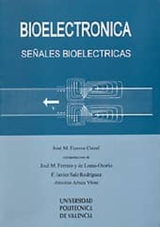 bioelectronica: señales bioelectricas-j.m. et al. ferrero corral-9788477212508