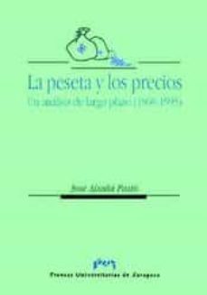 la peseta y los precios: un analisis de largo plazo (1868-1995)-jose aixala pasto-9788477335108