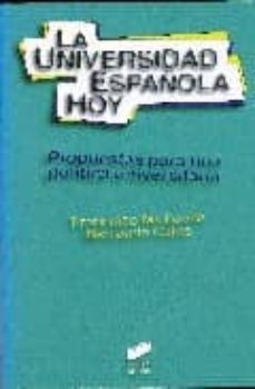 la universidad española hoy: propuestas para una politica univers itaria-9788477385608