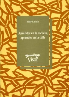 aprender en la escuela, aprender en la calle-9788477741008