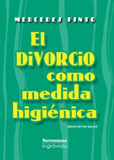 el divorcio como medida higienica-mercedes pinto-9788478397808