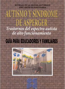 autismo y sindrome de asperger-jose sixto olivar parra-myriam de la iglesia gutierrez-9788478695508